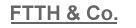FTTH und Co.